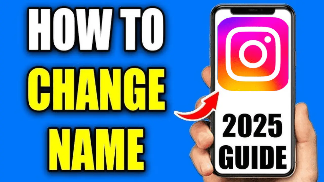 Ultimate 2025 Guide: How to Change Your Instagram Name